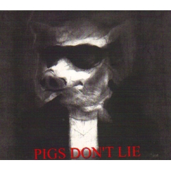 Pigs Dont Lie - Pigs Tales 